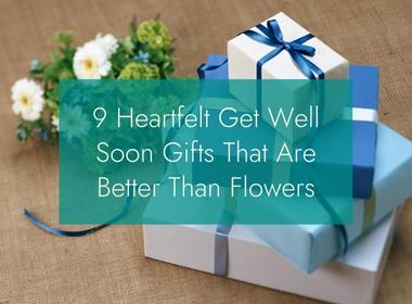 British Hamper Company 9 Heartfelt Get Well Soon Gifts That Are Better Than Flowers